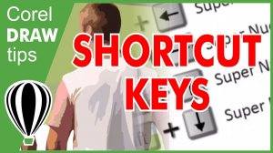 Some Short Cut Keys in CorelDRAW