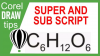 Using super sub script in CorelDraw