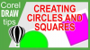 Creating circle and square in CorelDraw