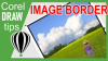 Adding boders around your photo in CorelDraw X4