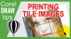 Printing tile images in CorelDraw X3