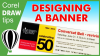 Steps in designing a banner in CorelDraw